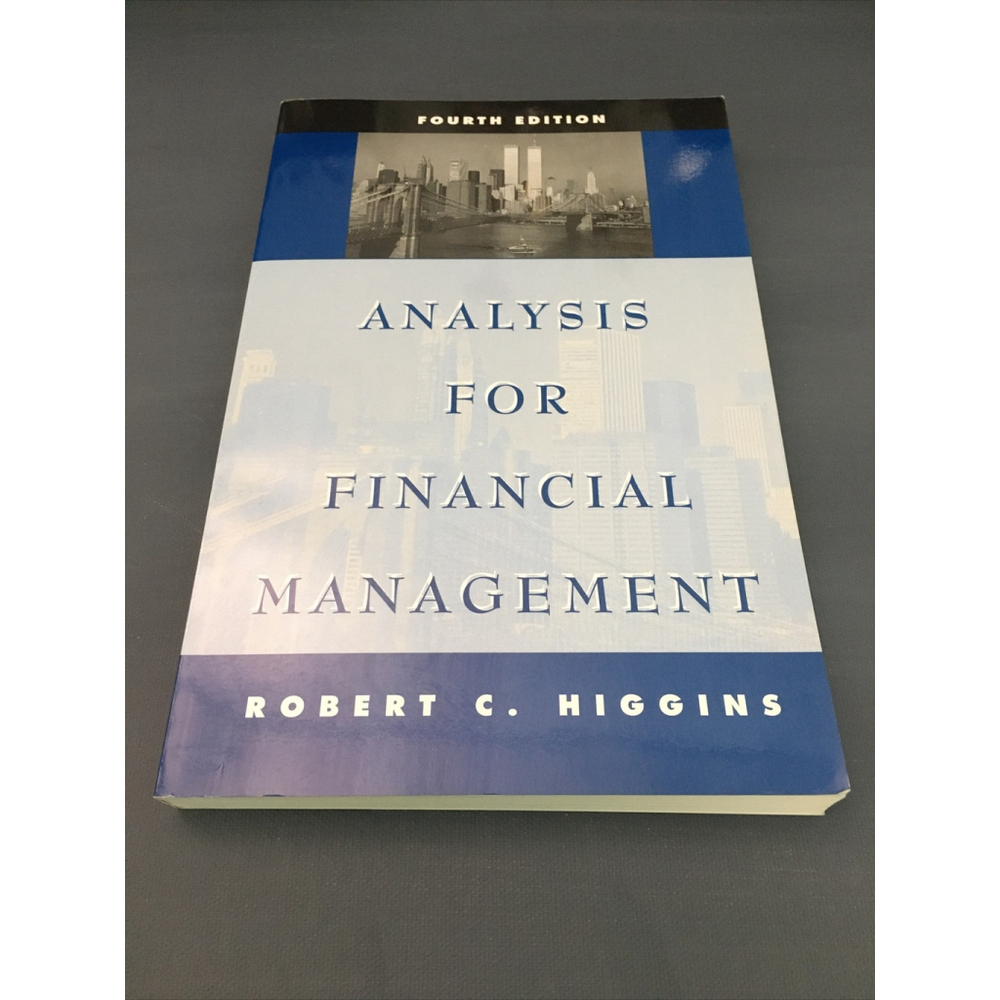 The Irwin Series In Finance Analysis for Financial Management 4th Ed Higgins